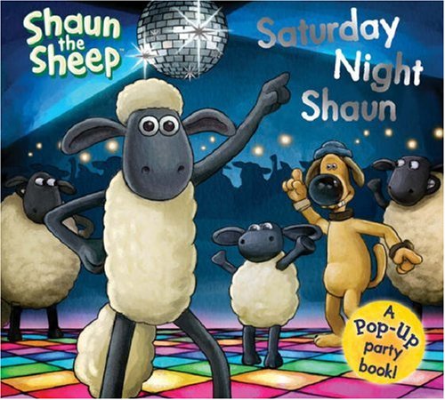 Saturday Night Shaun: A Pop-up Party Adventure! (Shaun the Sheep) Novels & Short Stories