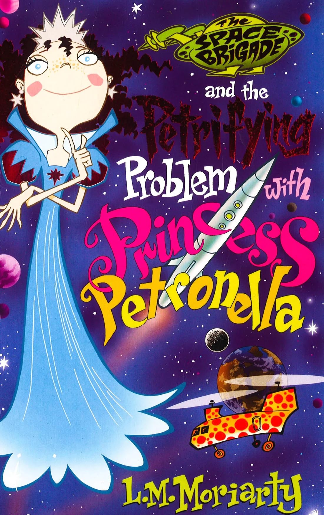 The Space Brigade and the Petrifying Problem with Princess Petronella Novels & Short Stories