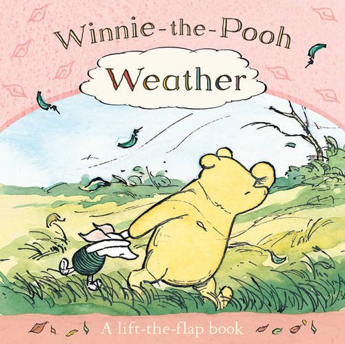Winnie-the-Pooh: Weather - A Lift-the-flap Book Non-fiction