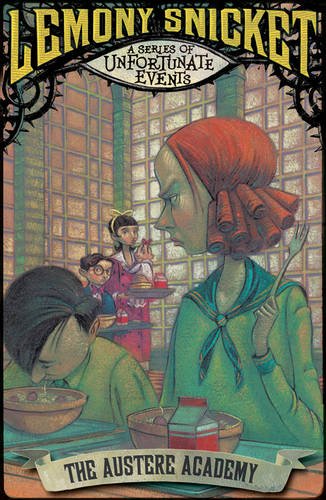 The Austere Academy (A Series of Unfortunate Events) Novels & Short Stories