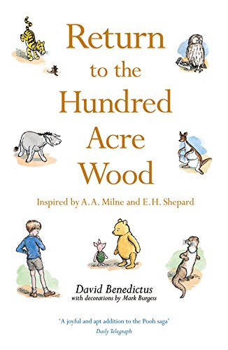 Return to the Hundred Acre Wood: In Which Winnie-the-Pooh Enjoys Further Adventures with Christopher Robin and His Friends book