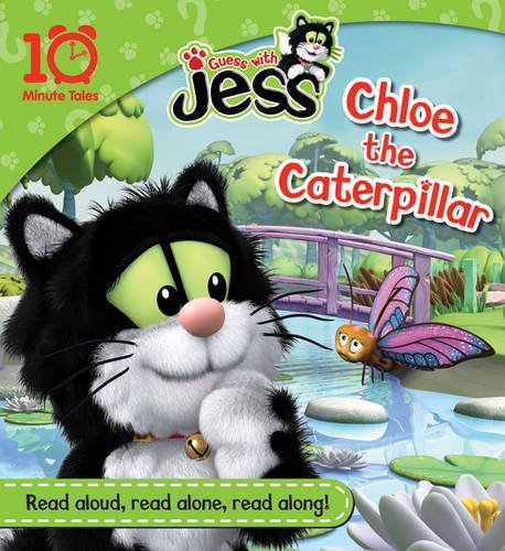 Guess with Jess: Chloe the Caterpillar Novels & Short Stories