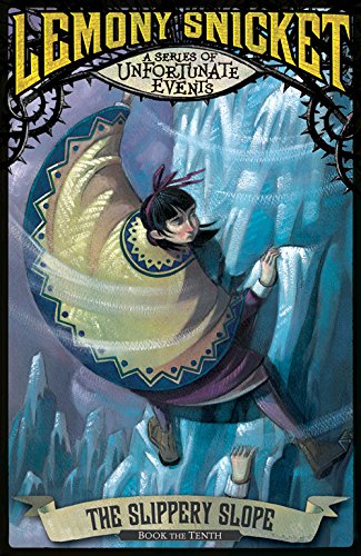 The Slippery Slope (A Series of Unfortunate Events) Novels & Short Stories