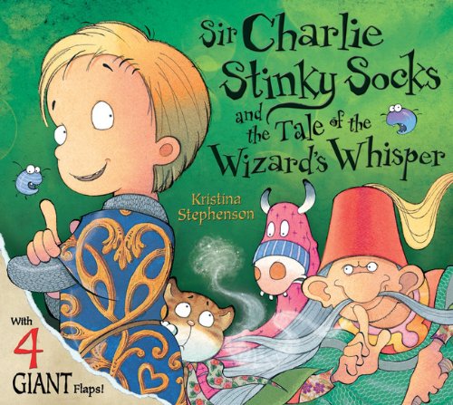Sir Charlie Stinky Socks and the Tale of the Wizard's Whisper Novels & Short Stories