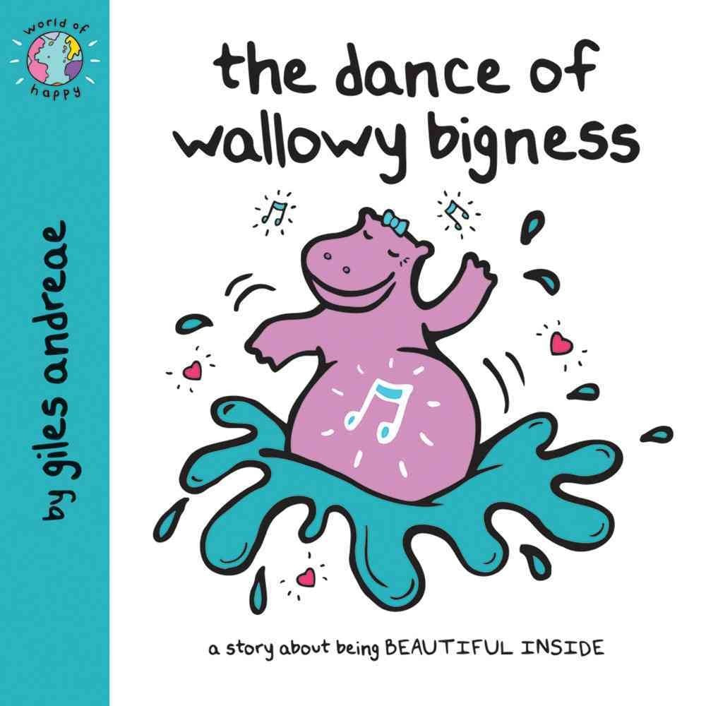 DANCE OF WALLOWY BIGNESS (World of Happy) Novels & Short Stories