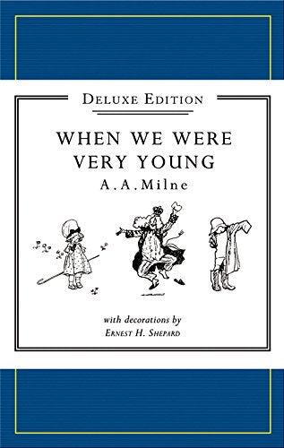 When We Were Very Young, Deluxe Edition (Winnie-the-Pooh - Classic Editions) Novels & Short Stories