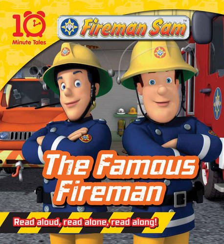 Fireman Sam: The Famous Fireman (10 Minute Tales) Novels & Short Stories