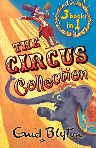 WITH Mr Galliano's Circus AND Circus Days Again AND Come to the Circus (The Circus Collection) Novels & Short Stories