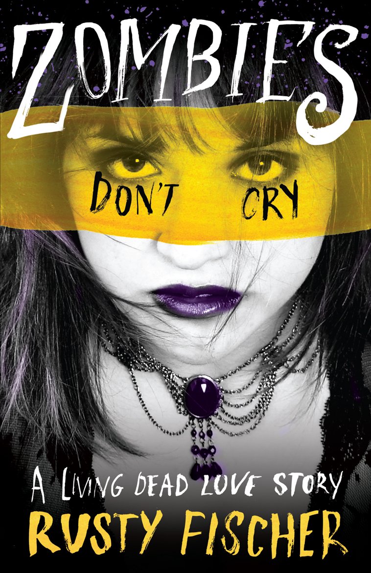 Zombies Don't Cry: A Leaving Dead Love Story Fiction