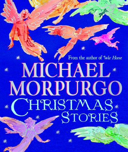 Michael Morpurgo Christmas Stories: An Irresistible Christmas Gift Collection from the Master Storyteller book