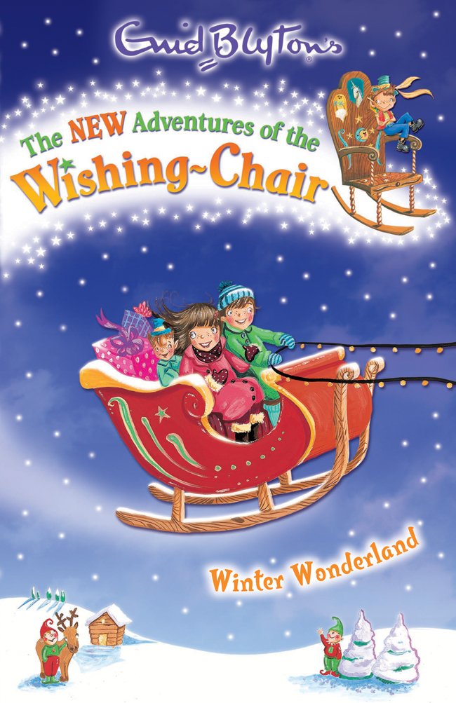 Winter Wonderland (The New Adventures of the Wishing-Chair, Band 6) Novels & Short Stories