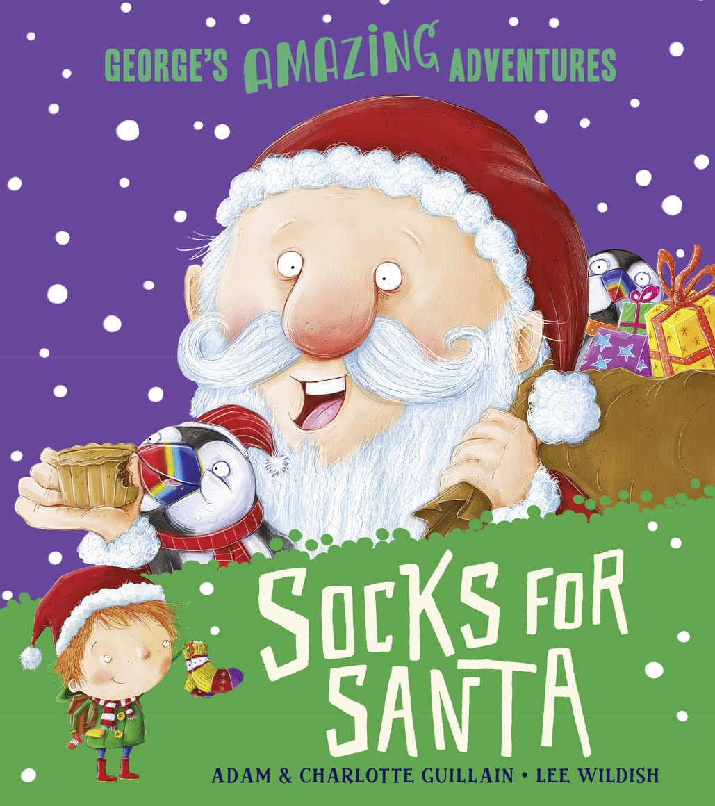 Socks for Santa: A fun-filled, rhyming adventure, featuring Santa, elves, reindeer, a daring child hero . . . and SOCKS! (George's Amazing Adventures) Non-fiction