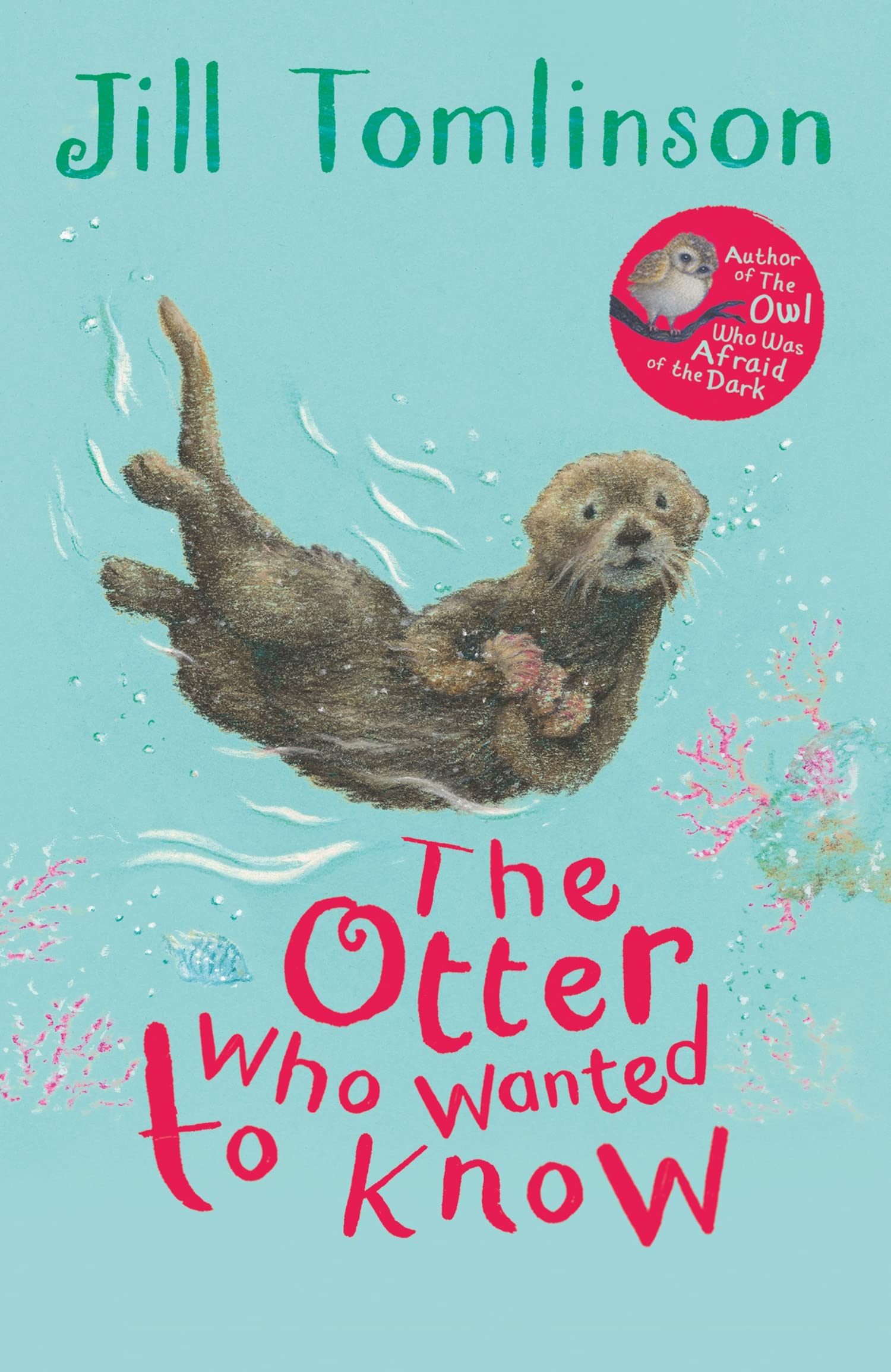 The Otter Who Wanted to Know (Jill Tomlinson's Favourite Animal Tales) Non-fiction