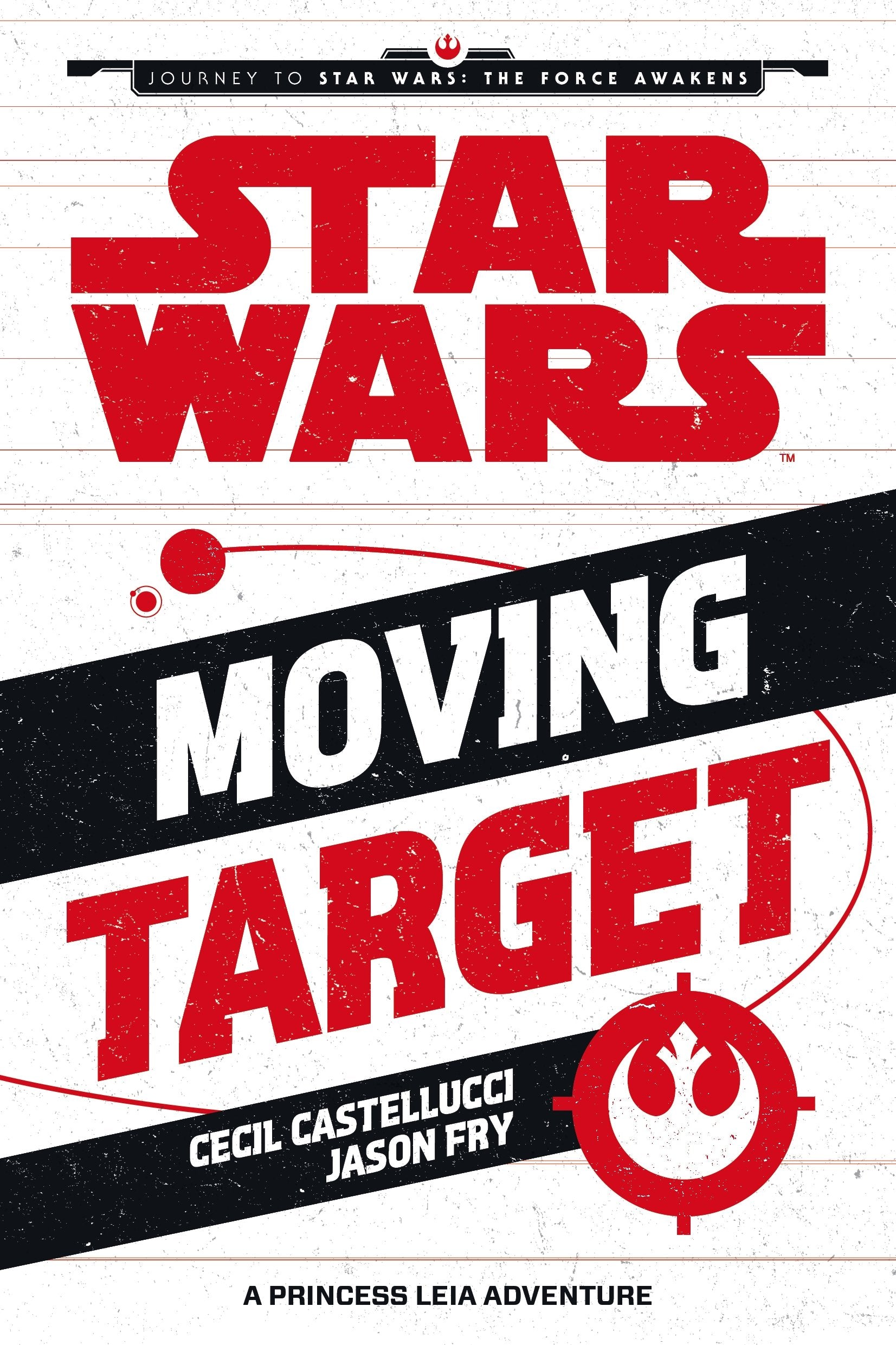 Moving Target: A Princess Leia Adventure (Journey to Star Wars: The Force Awakens) Novels & Short Stories