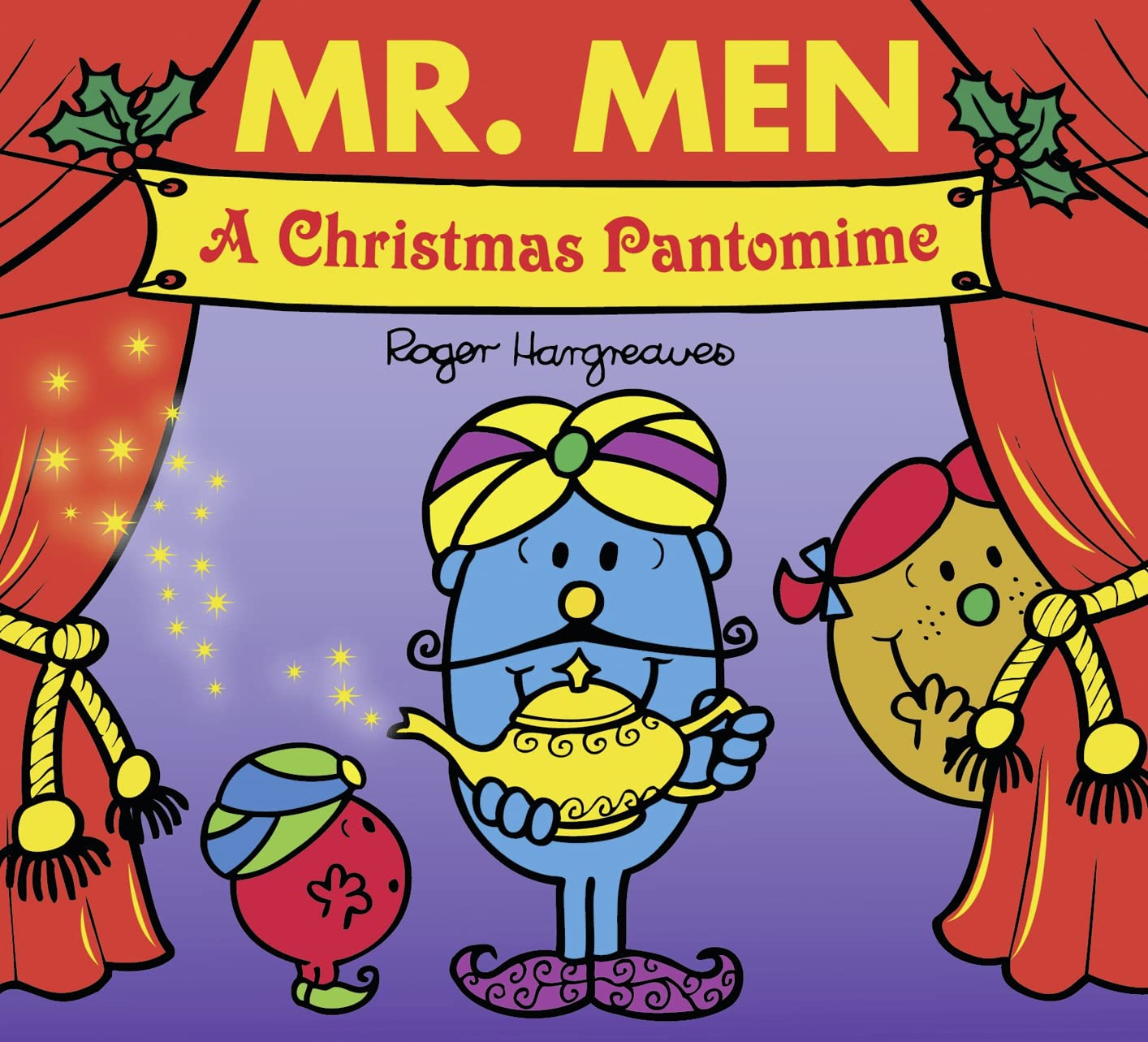 Mr. Men: A Christmas Pantomime: The Perfect Christmas Stocking Filler Gift for Young Children (Mr. Men & Little Miss Celebrations) Non-fiction