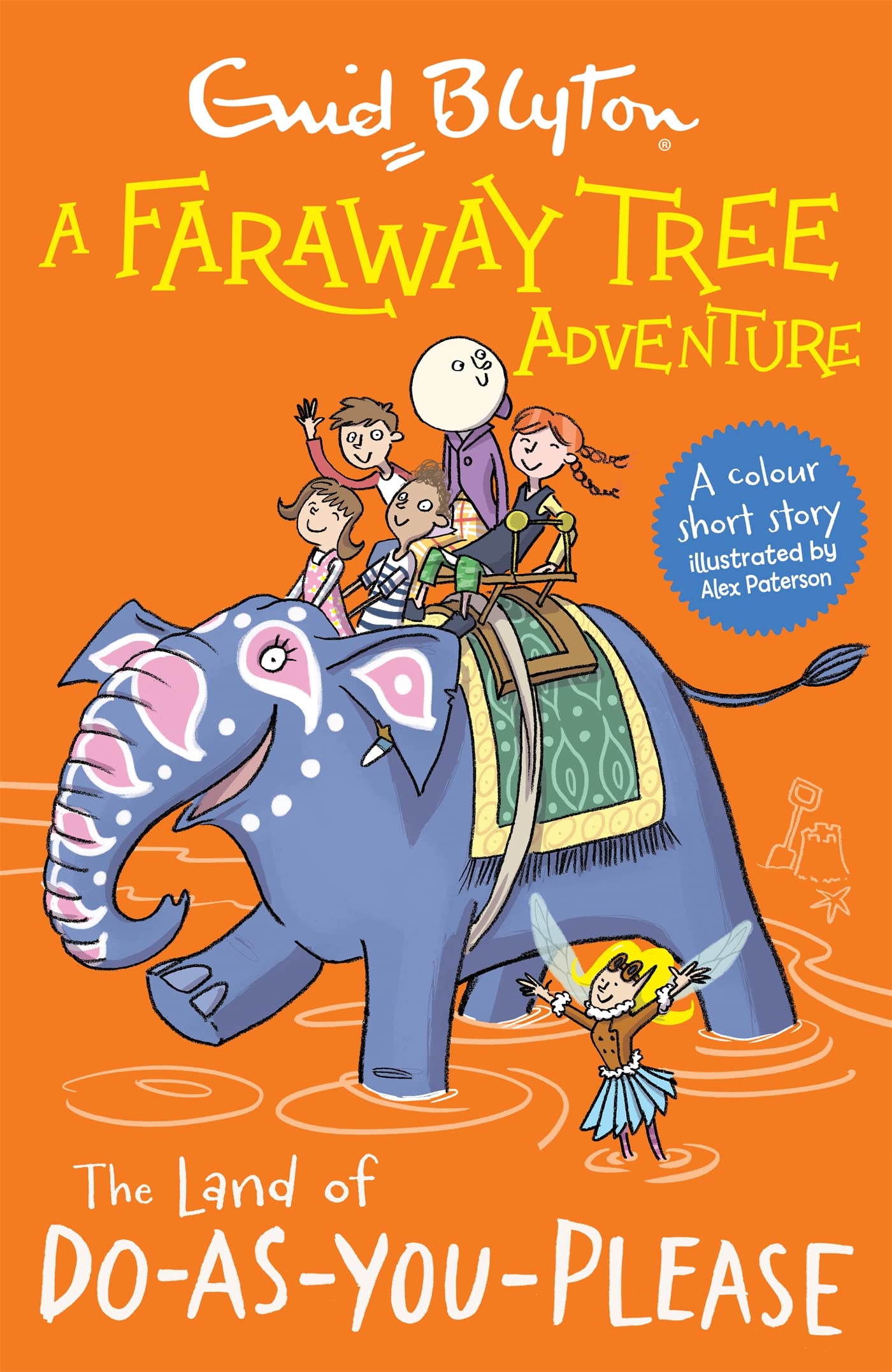 The Land of Do-As-You-Please: Colour Short Stories (A Faraway Tree Adventure) Novels & Short Stories