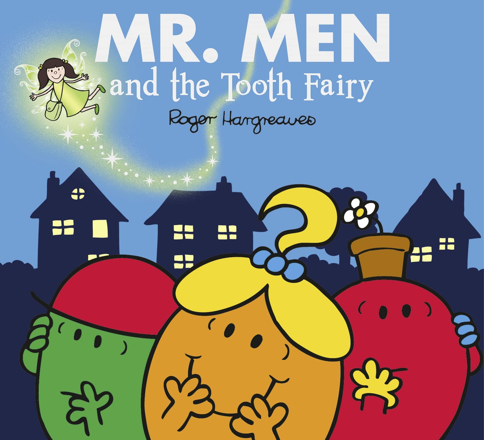 Mr. Men and the Tooth Fairy (Mr. Men & Little Miss Celebrations) Fairy Tales & Legends