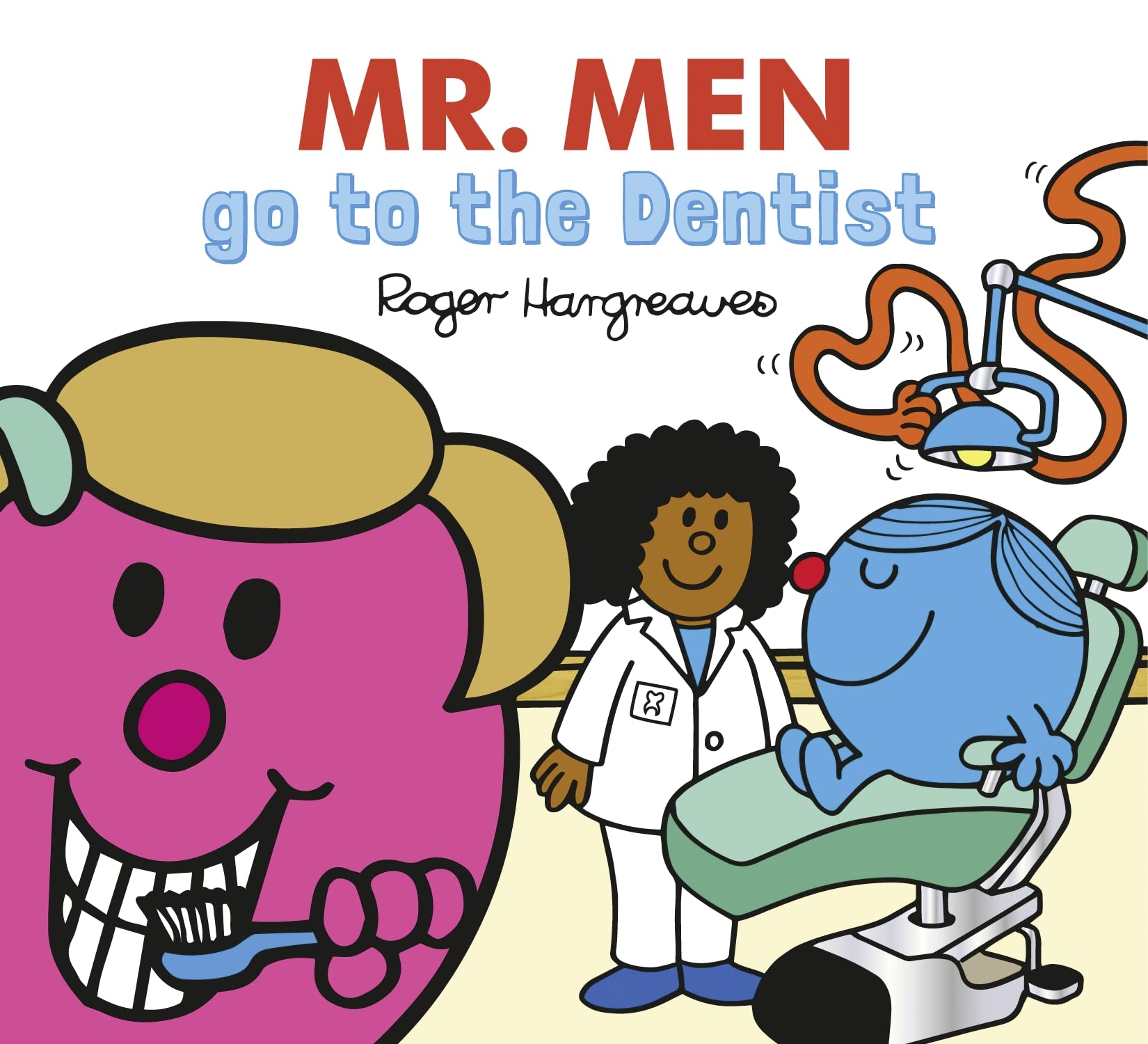 Mr. Men Little Miss go to the Dentist: The Perfect Children’s Illustrated Book for a Visit to the Dentist (Mr. Men & Little Miss Everyday) Non-fiction