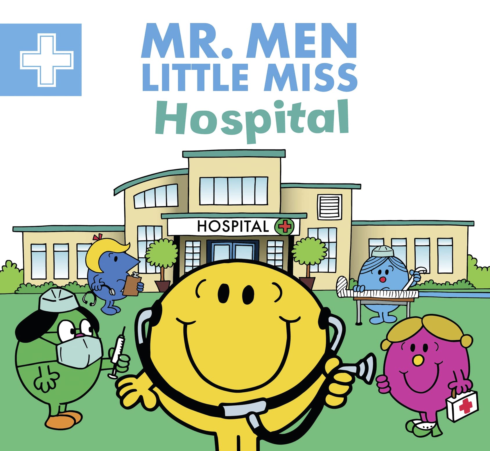 Mr. Men Little Miss Hospital: The Perfect Children’s Illustrated Book for Aspiring Doctors and Nurses (Mr. Men and Little Miss Picture Books) Non-fiction