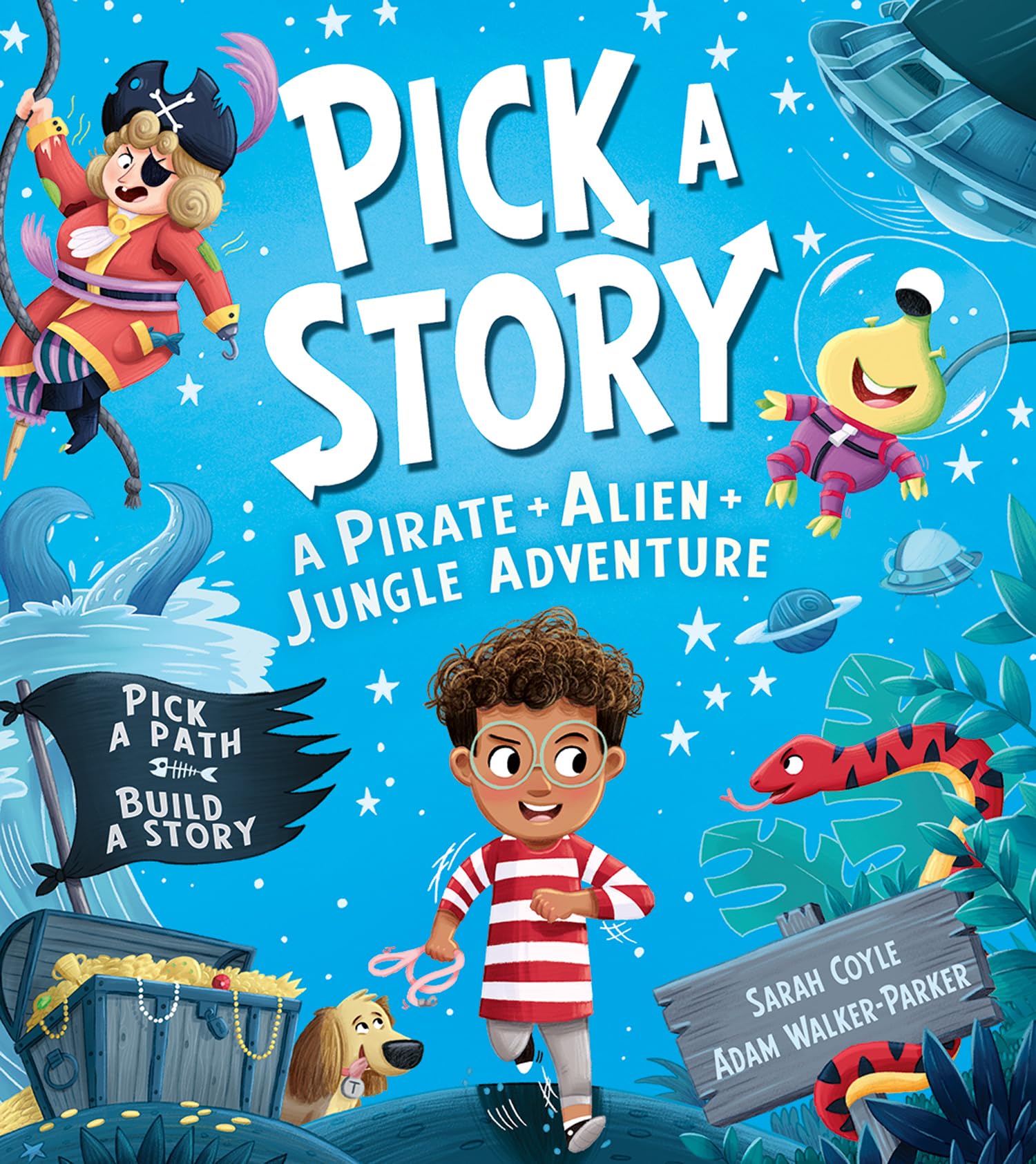 Pick a Story: A Pirate Alien Jungle Adventure: The new interactive illustrated picture book adventure for children where YOU choose the story Non-fiction