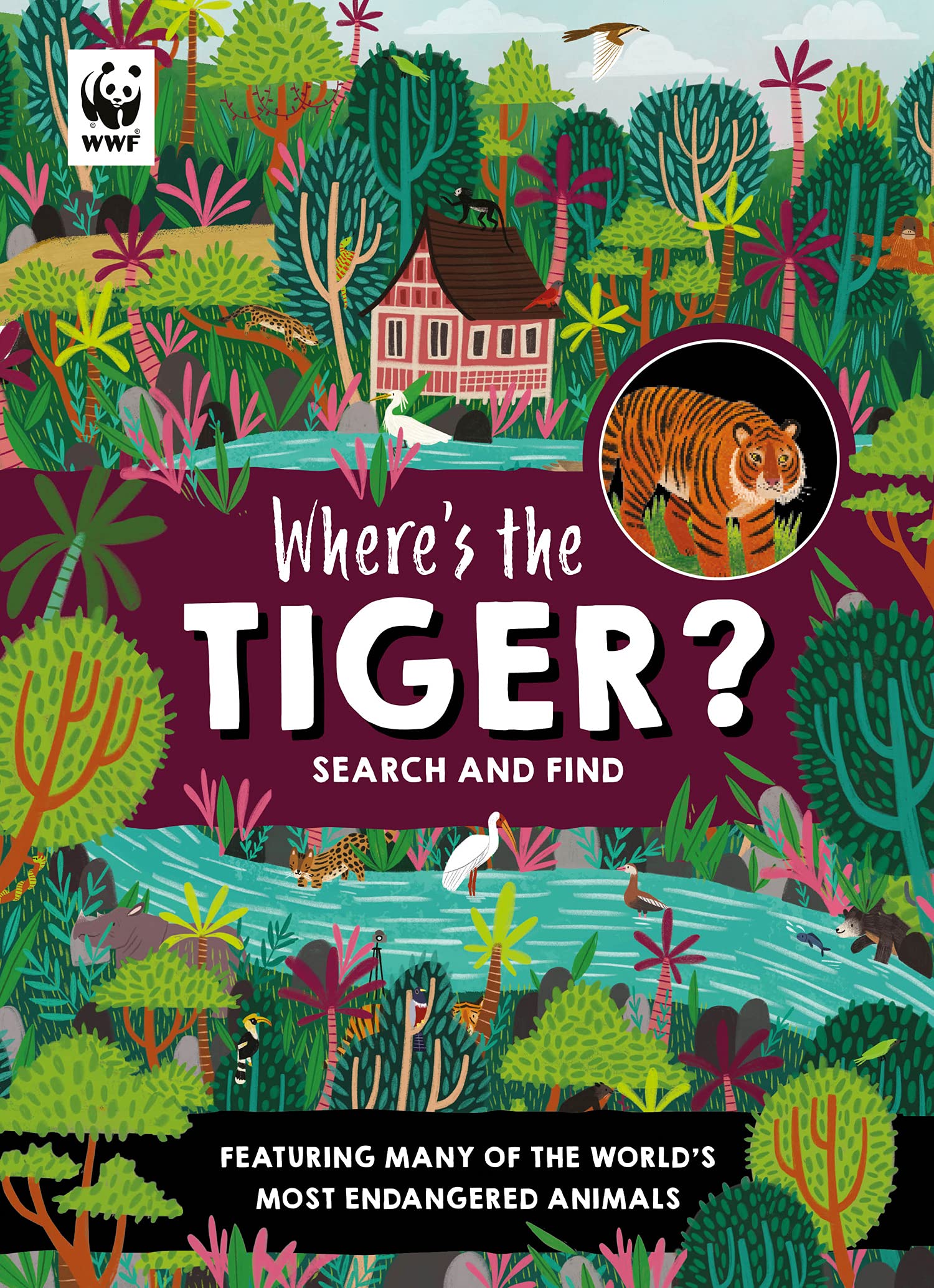 Where’s the Tiger?: A WWF search and find activity book for kids who love animals! Natural Sciences