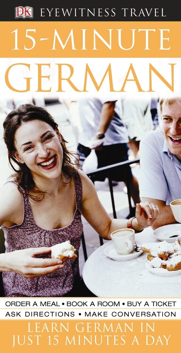 15-Minute German: Speak German in just 15 minutes a day (Eyewitness Travel 15-Minute) Foreign Languages ​​& Dictionaries