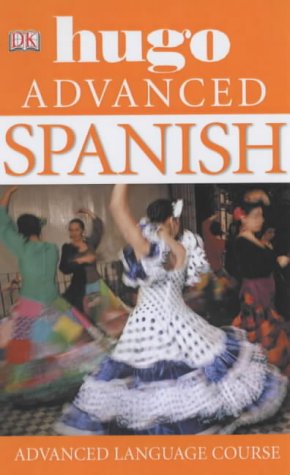 Product Image: Spanish (Book): Develop confidence and fluency in written and spoken Spanish (Hugo Advanced)