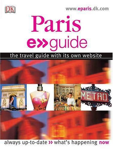 Paris e-guide, English edition: The travel guide with its own website. In style, In the know, Online (DK E-Guide) Leisure, Home & Garden