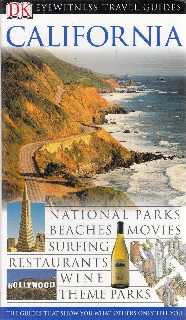 DK Eyewitness Travel Guide: California: Eyewitness Travel Guide 2005 Leisure, Home & Garden
