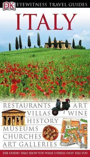DK Eyewitness Travel Guide: Italy: Eyewitness Travel Guide 2005 Leisure, Home & Garden