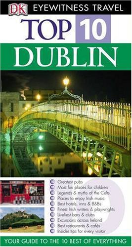 Top 10 Dublin: Eyewitness Travel Guide 2005 (Pocket Travel Guide) Leisure, Home & Garden