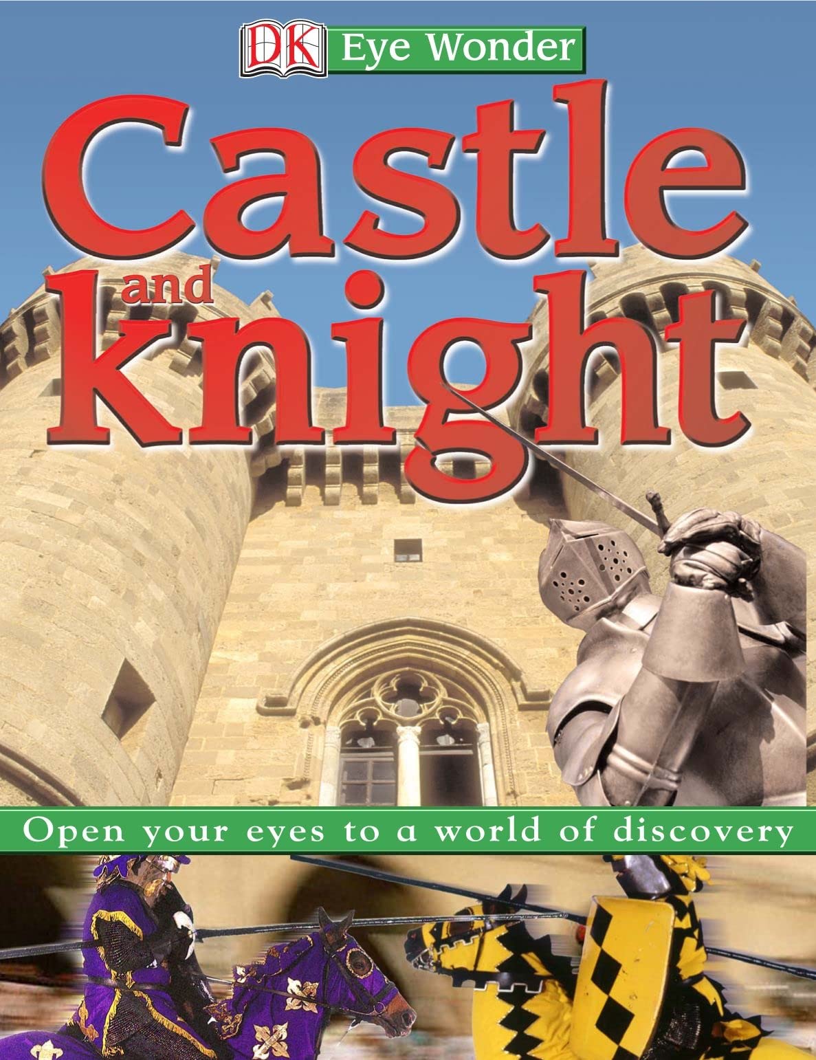 Castle and Knight: Open Your Eyes to a World of Discovery (Eye Wonder) Non-fiction