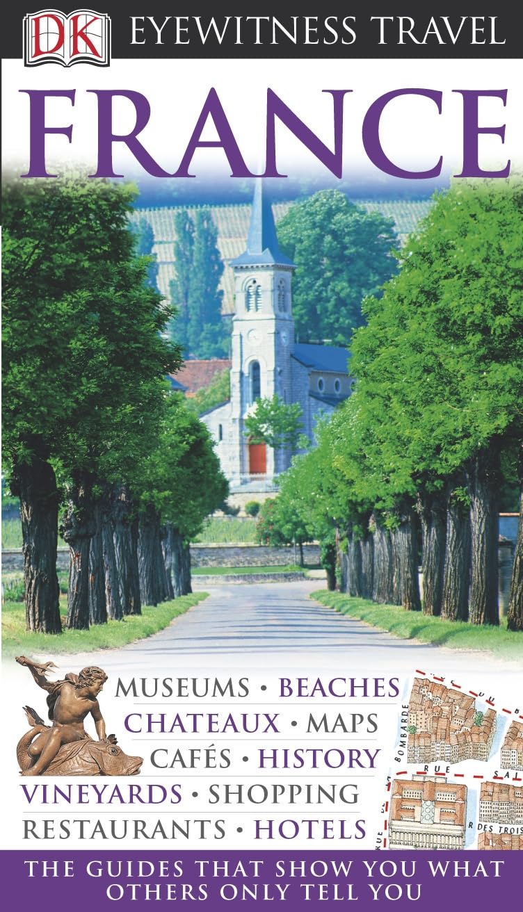 DK Eyewitness France: Eyewitness Travel Guide 2006 Leisure, Home & Garden