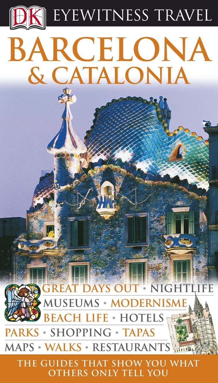 DK Eyewitness Barcelona & Catalonia: Eyewitness Travel Guide 2006 Leisure, Home & Garden