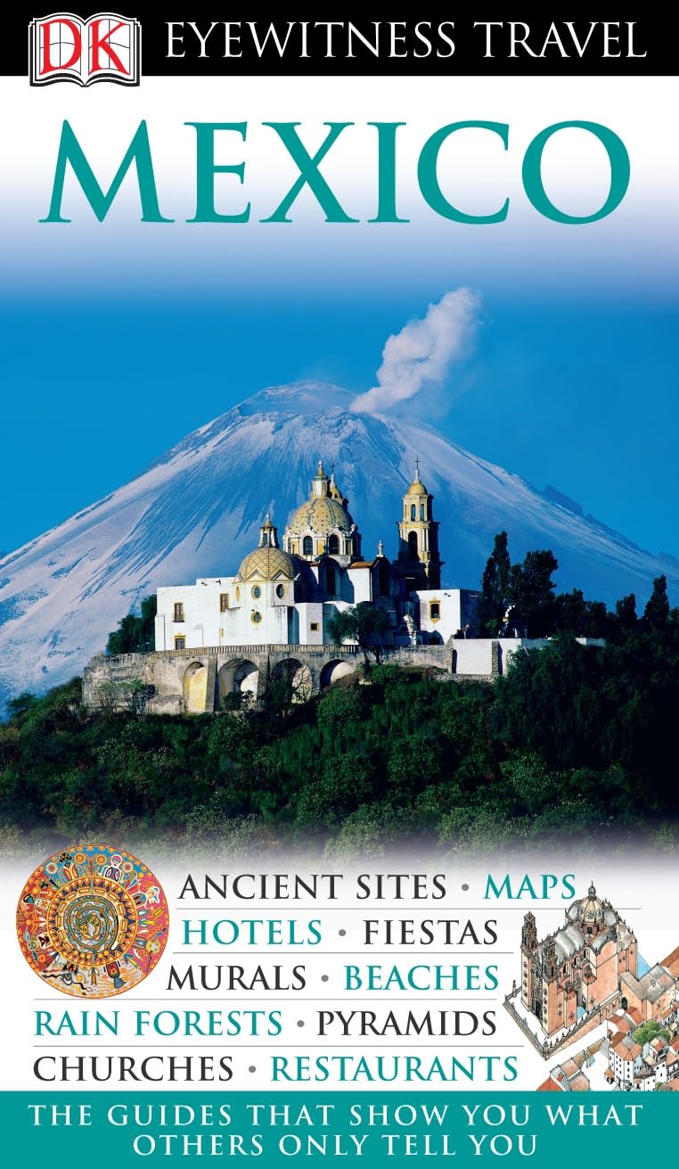 DK Eyewitness Mexico: Eyewitness Travel Guide 2006 (DK Eyewitness Travel Guide) Leisure, Home & Garden