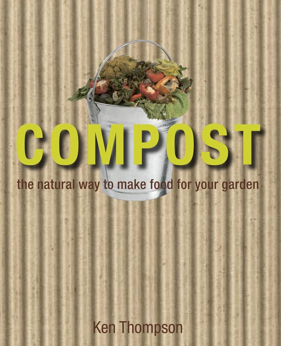 Compost: The natural way to make food for your garden Garden & Plants