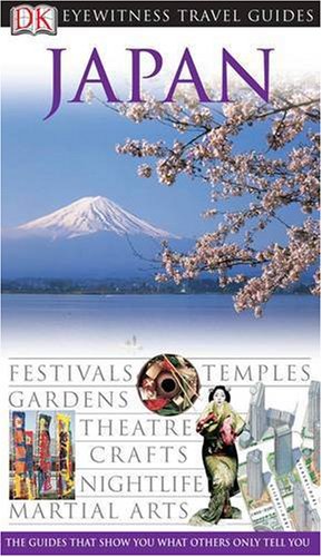 DK Eyewitness Travel Guide: Japan: Eyewitness Travel Guide 2005 Leisure, Home & Garden