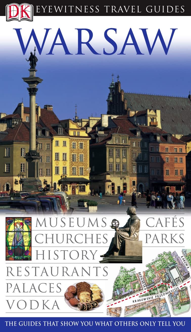 DK Eyewitness Travel Guide: Warsaw: Eyewitness Travel Guide 2006 Leisure, Home & Garden