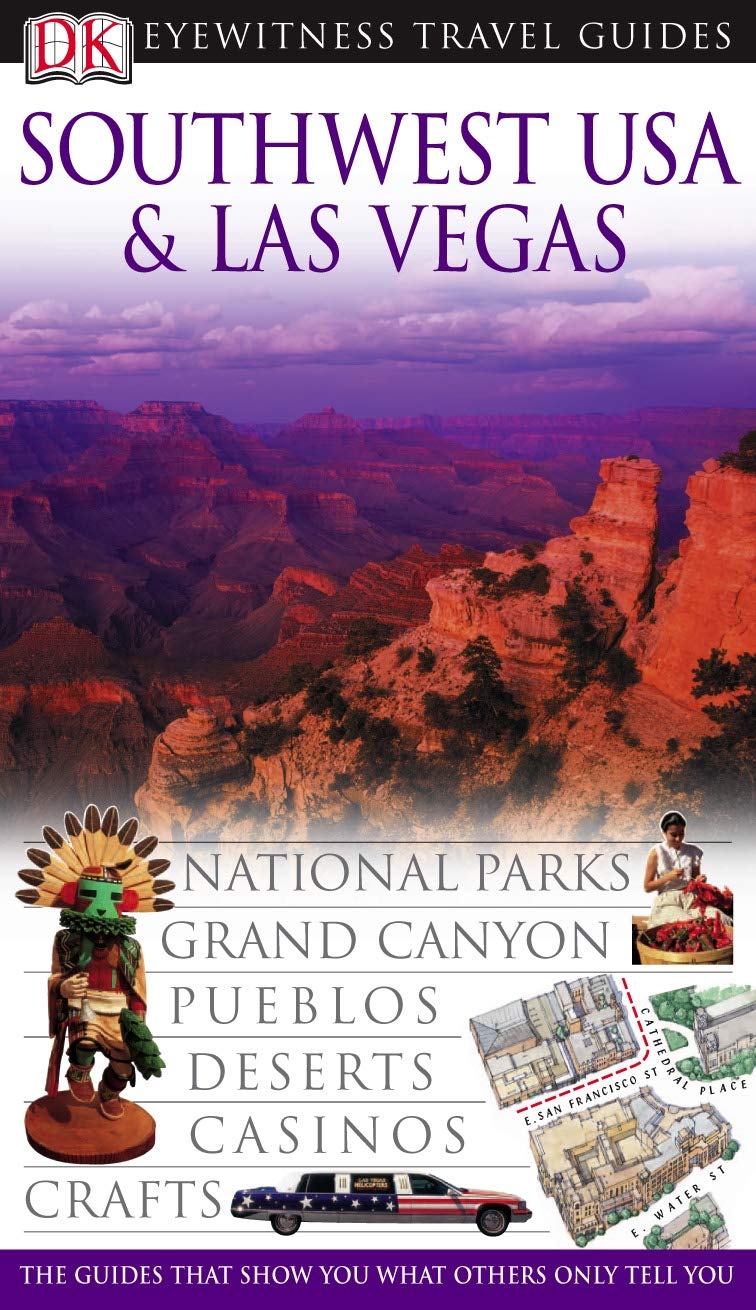DK Eyewitness Travel Guide: Southwest USA & Las Vegas book