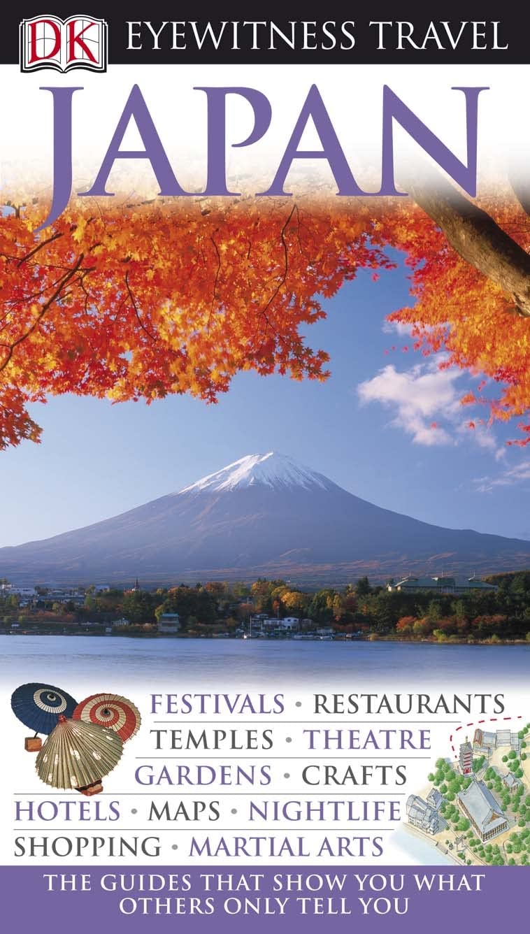 DK Eyewitness Travel Guide: Japan: Eyewitness Travel Guide 2007 Leisure, Home & Garden