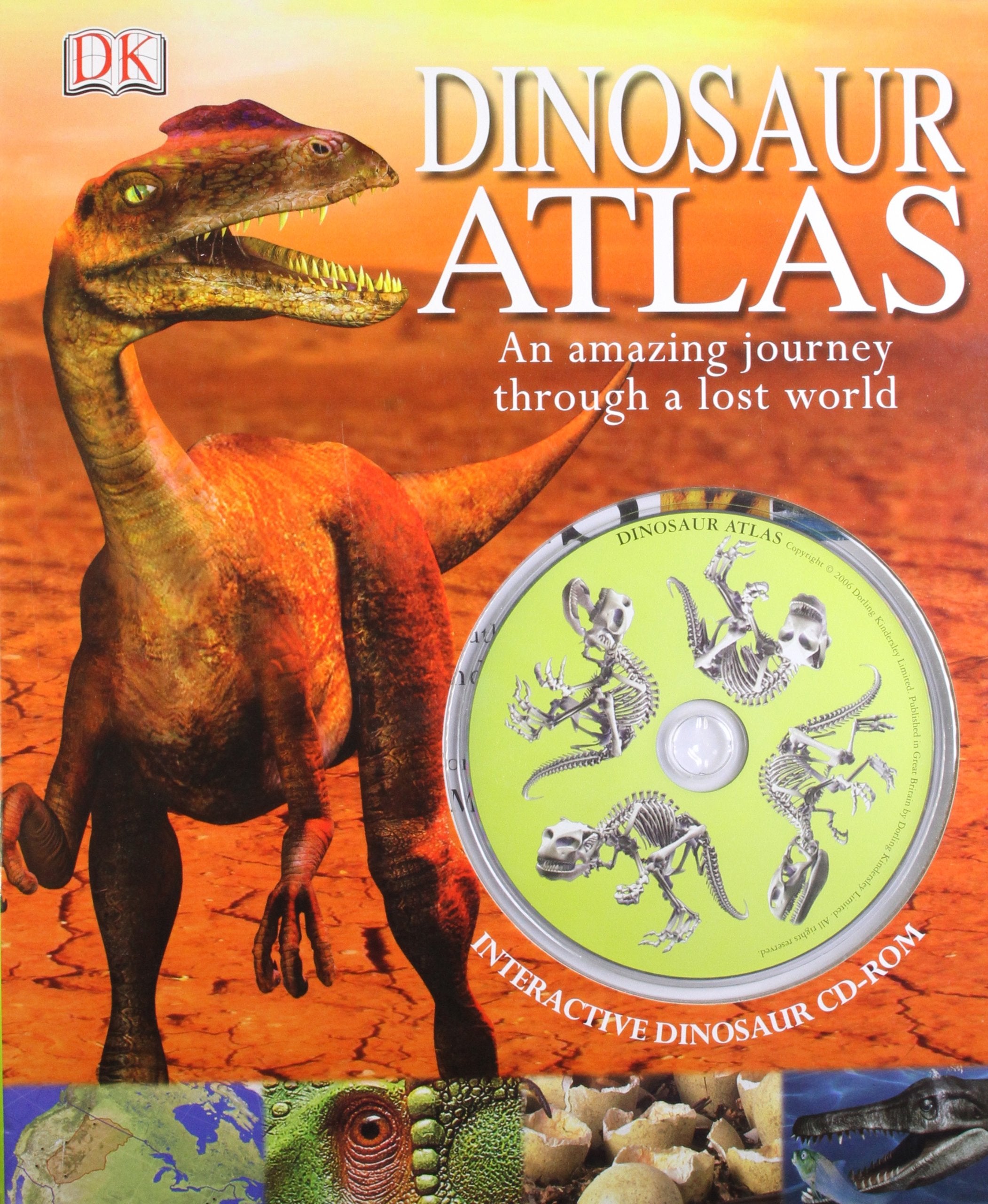 Dinosaur Atlas: An Amazing Journey Through a Lost World Non-fiction