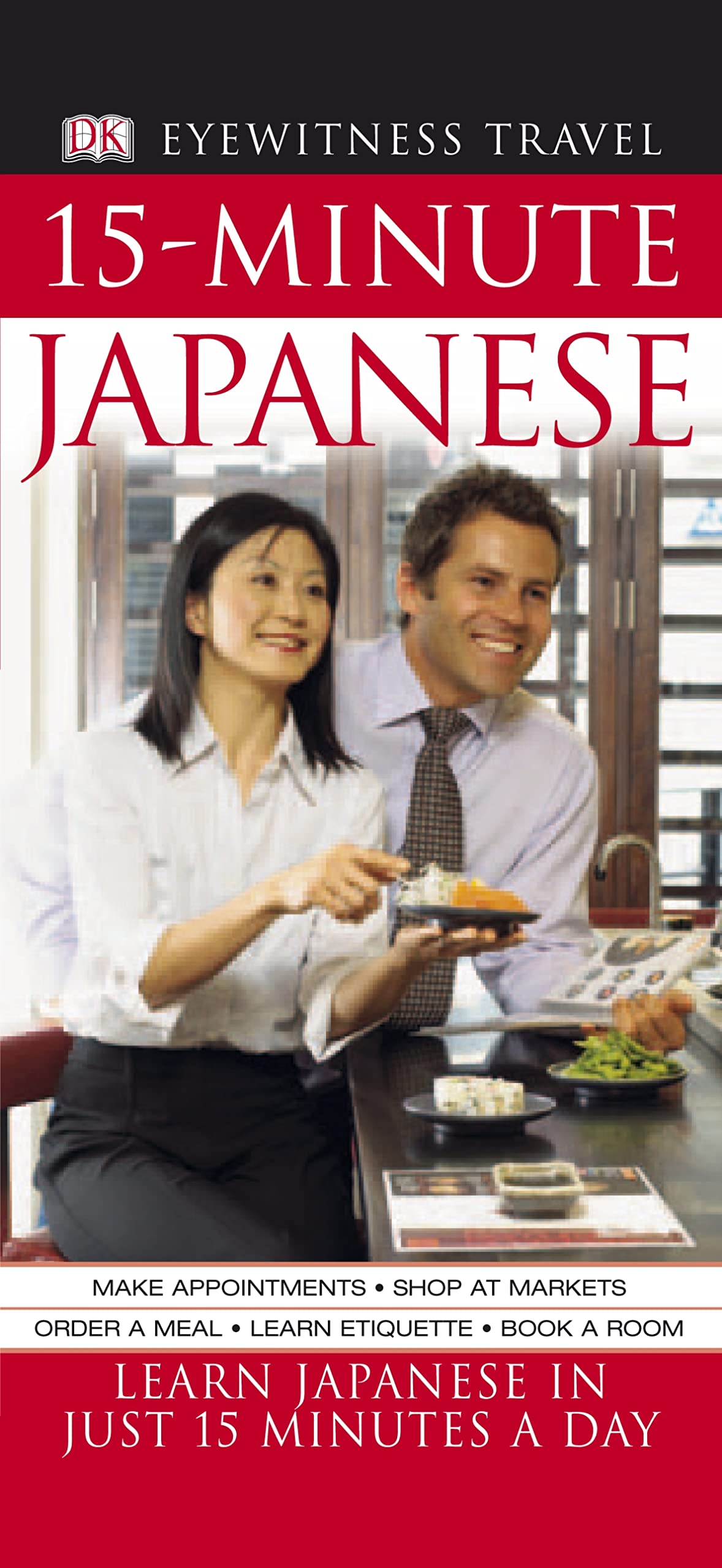 15-Minute Japanese: Learn Japanese in just 15 minutes a day (Eyewitness Travel 15-Minute) Foreign Languages ​​& Dictionaries