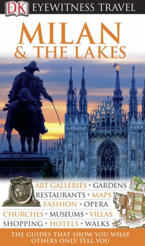 DK Eyewitness Travel Guide: Milan & the Lakes book