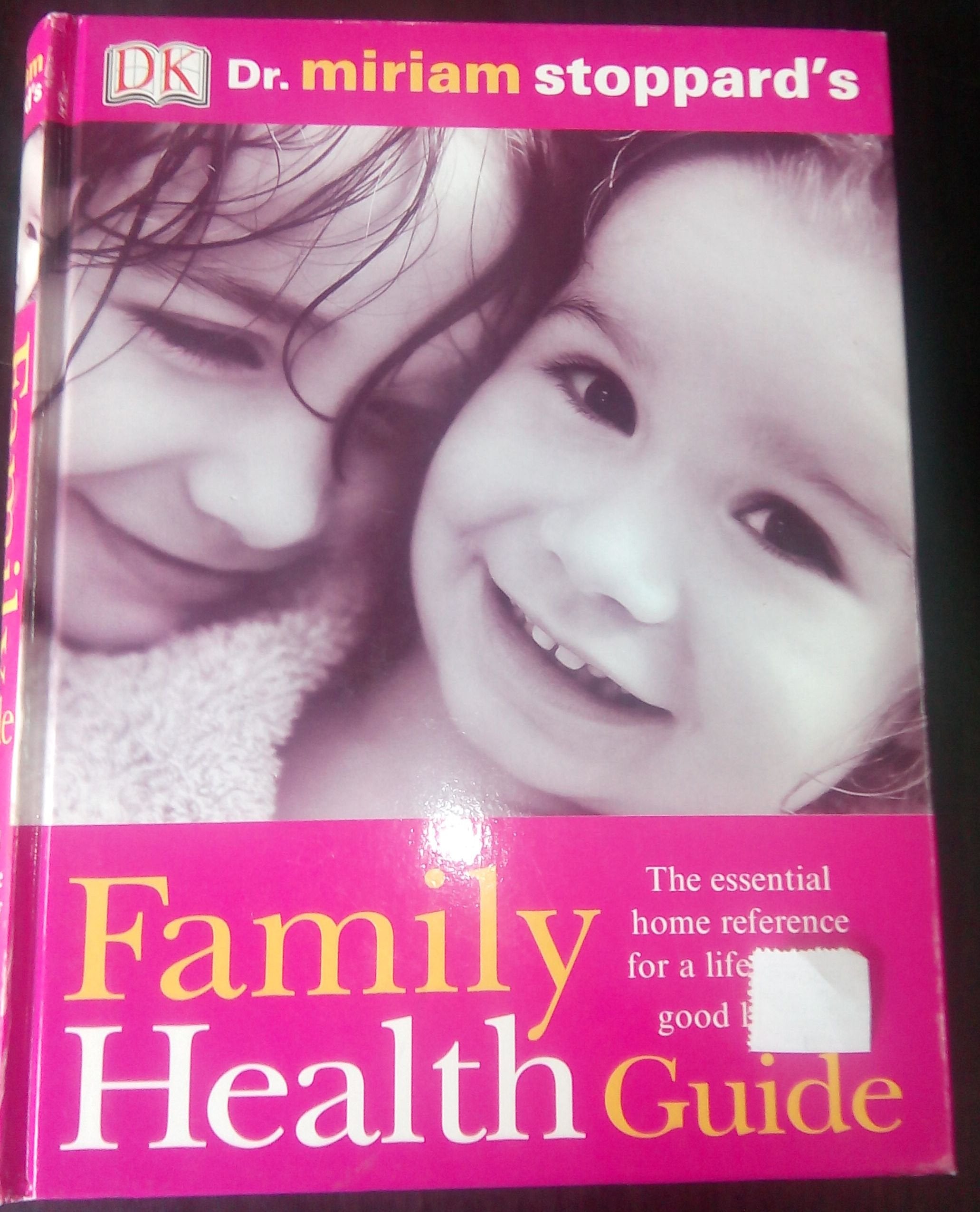 Miriam Stoppard's Family Health Guide (Lloyds Pharmacy Edition) Parents & Children