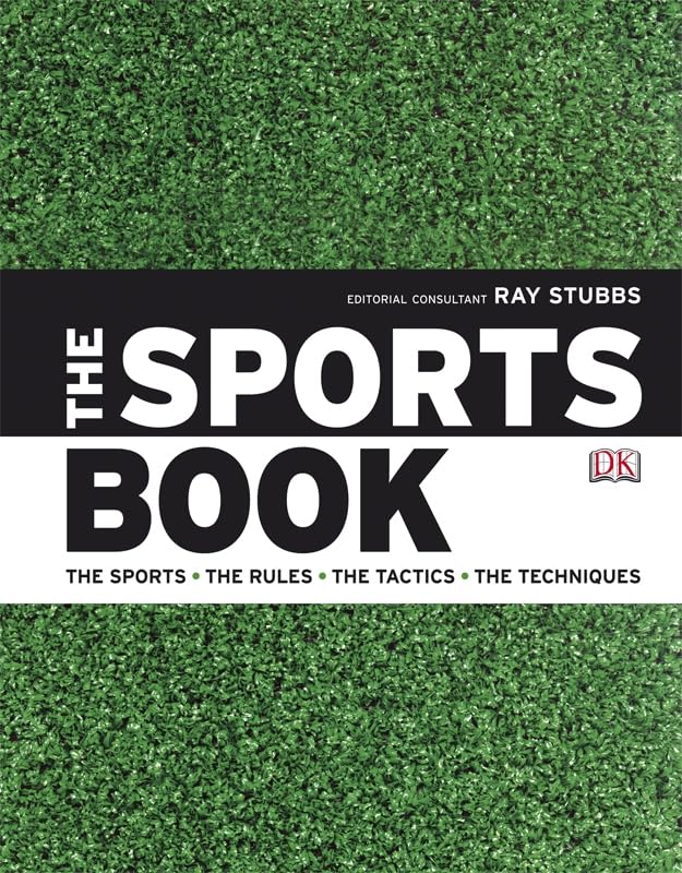 The Sports Book: The Sports. The Rules. The Tactics. The Techniques Leisure & Fun