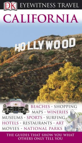 DK Eyewitness California: Eyewitness Travel Guide 2007 Leisure, Home & Garden