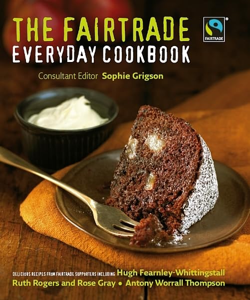The Fairtrade Everyday Cookbook Leisure, Home & Garden