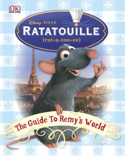 "Ratatouille": the Guide to Remy's World Novels & Short Stories
