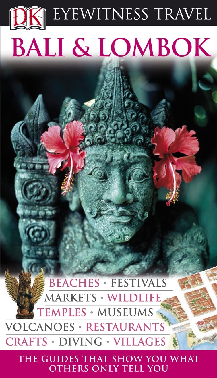 Bali & Lombok: Eyewitness Travel Guide 2007 (DK Eyewitness Travel Guide) Leisure, Home & Garden