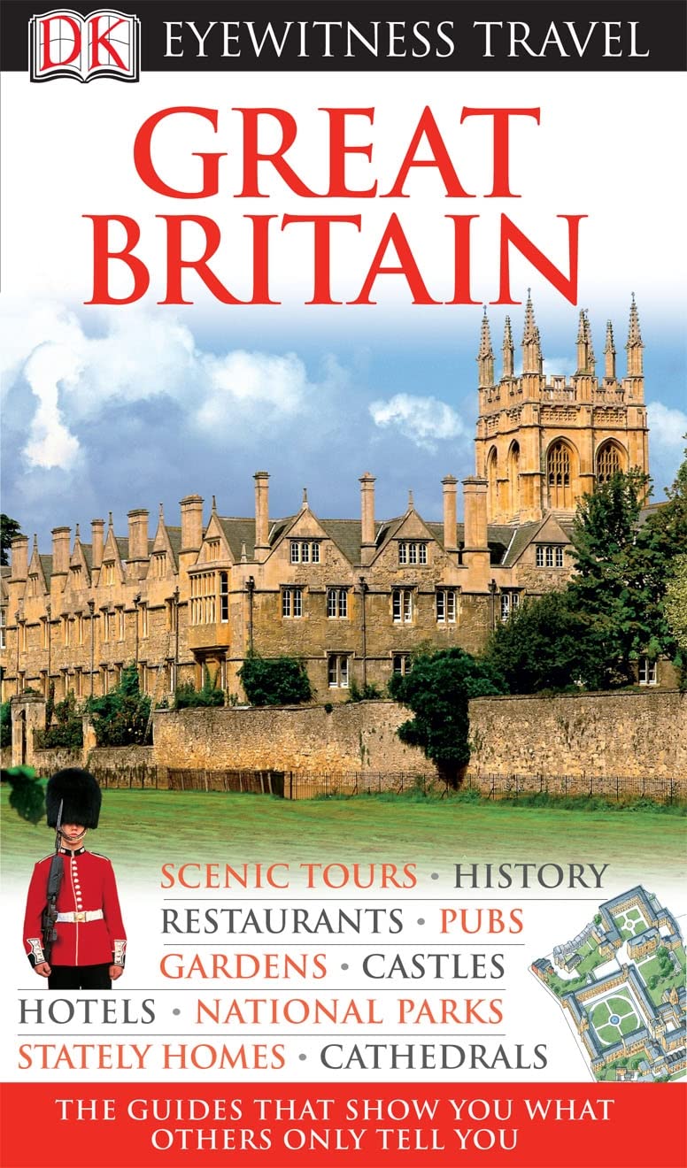 DK Eyewitness Travel Guide: Great Britain: Eyewitness Travel Guide 2008 Leisure, Home & Garden